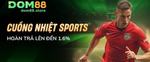 Khuyến Mãi DOM88 – Ưu Đãi Cực Khủng Mỗi Ngày